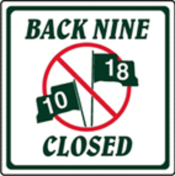 Hinweis-Schild, "BACK NINE CLOSED"